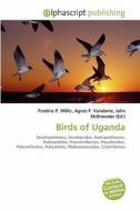 Birds Of Uganda edito da Alphascript Publishing