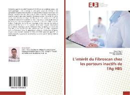 L'intérêt du Fibroscan chez les porteurs inactifs de l'Ag HBS di Iliass Charif, Nourdin Aqodad, Adil Ibrahimi edito da Editions universitaires europeennes EUE