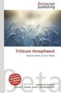Triticum Timopheevii edito da Betascript Publishing