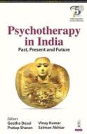 Psychotherapy In India di Geetha Desai, Vinay Kumar, Pratap Sharan, Salman Akhtar edito da Jaypee Brothers Medical Publishers