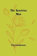The Sensitive Man di Poul Anderson edito da Alpha Editions