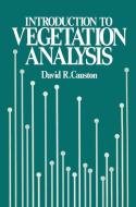 An Introduction to Vegetation Analysis di David R. Causton edito da Springer Netherlands