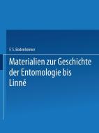 Materialien zur Geschichte der Entomologie bis Linné di F. S. Bodenheimer edito da Springer Netherlands