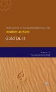 Gold Dust di Ibrahim Al-Koni edito da The American University in Cairo Press