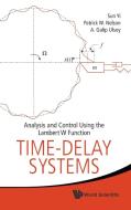 Time-Delay Systems di Sun Yi, Patrick W. Nelson, A. Galip Ulsoy edito da World Scientific Publishing Company