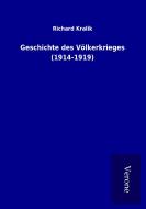 Geschichte des Völkerkrieges (1914-1919) di Richard Kralik edito da TP Verone Publishing