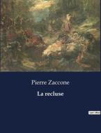La recluse di Pierre Zaccone edito da Culturea