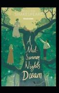 A Midsummer Night's Dream Illustrated di Shakespeare William Shakespeare edito da Independently Published