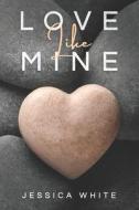Love Like Mine di White Jessica White edito da Independently Published