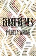 Borderlines di Michela Wrong edito da Harpercollins Publishers