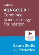 AQA GCSE 9-1 Combined Science Trilogy Foundation Exam Skills Workbook di Collins GCSE edito da HarperCollins Publishers