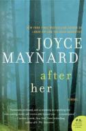 After Her di Joyce Maynard edito da HarperCollins Publishers Inc