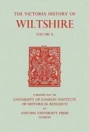 A History of Wiltshire - Volume X di Elizabeth Crittall edito da Victoria County History