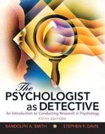 The Psychologist As Detective di Randolph A. Smith, Stephen F. Davis edito da Pearson Education (us)