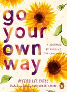 Go Your Own Way di Meera Lee Patel edito da Penguin Books Ltd (UK)