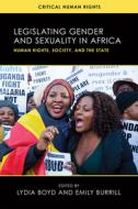 Legislating Gender And Sexuality In Africa edito da University Of Wisconsin Press