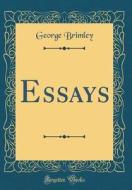 Essays (Classic Reprint) di George Brimley edito da Forgotten Books