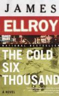 The Cold Six Thousand: Underworld USA 2 di James Ellroy edito da VINTAGE