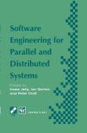 Software Engineering for Parallel and Distributed Systems di Peter (Peter Ronald) Croll edito da Chapman and Hall