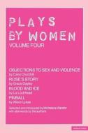 Plays By Women di Caryl Churchill, Alison Lyssa, Grace Dayley, Liz Lochhead edito da Bloomsbury Publishing Plc