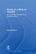 Illness as a Work of Thought di Monica Greco edito da Taylor & Francis Ltd