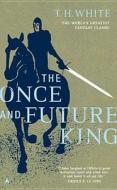 The Once and Future King di T. H. White edito da Penguin Publishing Group