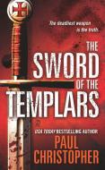 The Sword of the Templars di Paul Christopher edito da PUT