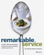 Remarkable Service di The Culinary Institute of America edito da WILEY