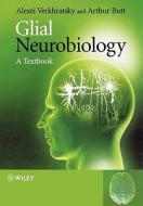 Glial Neurobiology di Alexei Verkhratsky, Arthur Butt edito da John Wiley & Sons