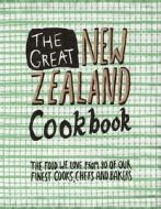 The Great New Zealand Cookbook: The Food We Love from 80 of Our Finest Cooks, Chefs and Bakers di Tim Harper, Murray Thom edito da BONNIER PUB AUSTRALIA