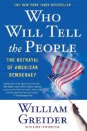 Who Will Tell the People di William Greider edito da Simon & Schuster