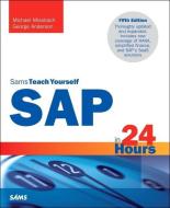 SAP in 24 Hours, Sams Teach Yourself di George Anderson, Michael Missbach edito da Pearson Education (US)