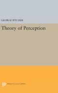 Theory of Perception di George Pitcher edito da Princeton University Press