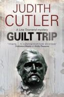 Guilt Trip di Judith Cutler edito da Severn House Large Print