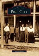 Pine City di Nathan Johnson edito da ARCADIA PUB (SC)