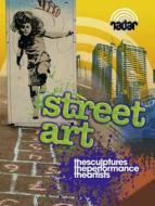 Street Art di Adam Sutherland edito da Hachette Children\'s Group