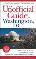 The Unofficial Guide To Washington D.c. di Joe Surkiewicz, Bob Sehlinger, Eve Zibart edito da John Wiley And Sons Ltd