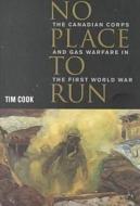 No Place to Run di Tim Cook edito da UBC Press