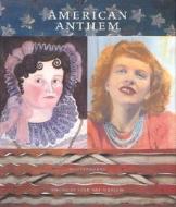 American Anthem di Stacy C. Hollander, Brooke Davis Anderson, Gerard C. Wertkin edito da Abrams