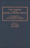 Logic, Language, and the Structure of Scientific Theories di Wesley C. Salmon edito da University of Pittsburgh Press