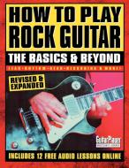 How to Play Rock Guitar - The Basics & Beyond di Guitar Player Magazine edito da Backbeat Books