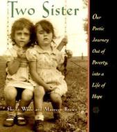 Two Sister di Sheila Wade, Maureen Brown edito da Towlehouse Publishing