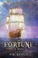 The Fortune di S. K. Keogh edito da Leighlin House Publishing