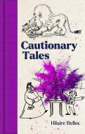 Cautionary Tales di Hilaire Belloc edito da MACMILLAN COLLECTOR S LIBRARY
