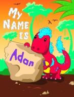 MY NAME IS ADAN: 2 WORKBOOKS IN 1! PERSO di KARLON DOUGLAS edito da LIGHTNING SOURCE UK LTD