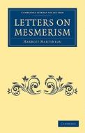 Letters on Mesmerism di Harriet Martineau edito da Cambridge University Press