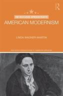 The Routledge Introduction to American Modernism di Linda Wagner-Martin edito da Routledge