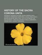 History Of The Sacra Corona Unita: Antim di Source Wikipedia edito da Books LLC, Wiki Series