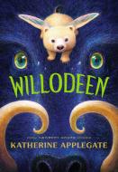 Willodeen di Katherine Applegate edito da FEIWEL & FRIENDS