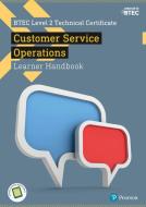Btec Level 2 Technical Certificate In Business Customer Services Operations Learner Handbook With Activebook di Jonathan Pryce, Elaine Jackson, Bethan Bithell, Kath Grenyer edito da Pearson Education Limited